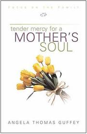 Cover of: Tender mercy for a mother's soul by Thomas, Angela