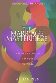 Cover of: The Marriage Masterpiece: A Bold New Vision for Your Marriage (Focus on the Family Presents)