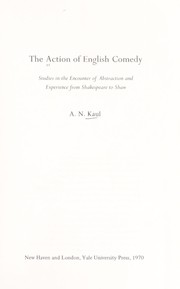 Cover of: The action of English comedy | Ajodhia Nath Kaul