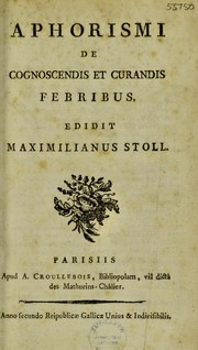 Cover of: Aphorismi de cognoscendis et curandis febribus