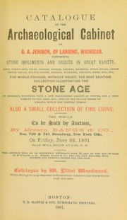 Catalogue of the archaeological cabinet of O.A. Jenison ... comprising stone implements and objects in great variety by Woodward, Elliot