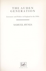 Cover of: The Auden generation by Samuel Hynes