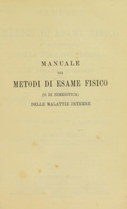 Cover of: Manuale dei metodi di esame fisico (o di semeiotica) delle malattie interne by Hermann Eichhorst