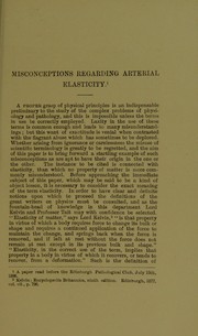 Cover of: Misconceptions regarding arterial elasticity | Gibson, George Alexander