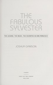 Cover of: The fabulous Sylvester : the legend, the music, the seventies in San Francisco by 