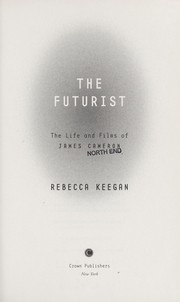 The futurist by Rebecca Keegan