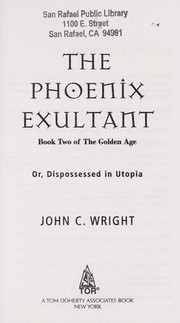 Cover of: The Phoenix Exultant: or, Dispossessed in Utopia