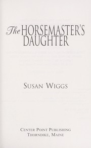 Cover of: The horsemaster's daughter by Susan Wiggs.