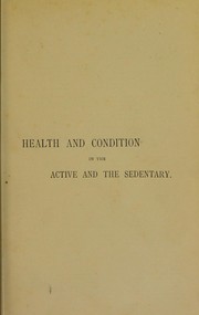 Cover of: Health and condition in the active and the sedentary