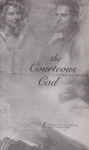 Cover of: The courteous cad by Catherine Palmer