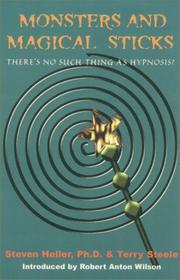 Cover of: Monsters and Magical Sticks: Or, There's No Such Thing As Hypnosis