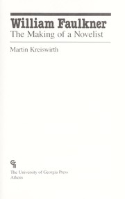 Cover of: William Faulkner, the making of a novelist | Martin Kreiswirth