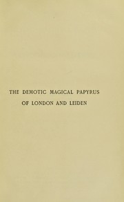 Cover of: The demotic magical papyrus of London and Leiden