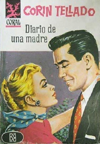 Diario De Una Madre By Corín Tellado Open Library 9206