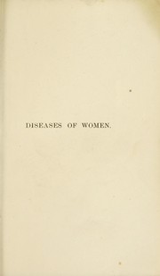 Practical manual of diseases of women and uterine therapeutics by H. Macnaughton-Jones