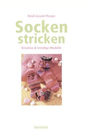 Cover of: Socken stricken: kreative & trendige Modelle