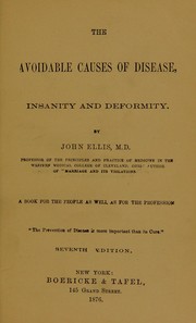 Cover of: The avoidable causes of disease, insanity and deformity