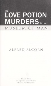 Cover of: The love potion murders in the Museum of Man: a Norman de Ratour mystery