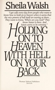 Cover of: Holding on to heaven with hell on your back