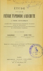 Cover of: ©tude d'un cas de fi©·vre typho© de ©  rechute ©  forme septic©♭mique: accompagn©♭e d'h©♭morrhagies intestinales multiples suivies de perforation (avec formation d'abc©·s dans le fascia sous-p©♭riton©♭al) et d'insuffisance surr©♭nale