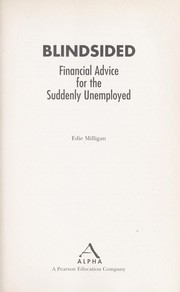Cover of: Blindsided : financial advice for the suddenly unemployed by 