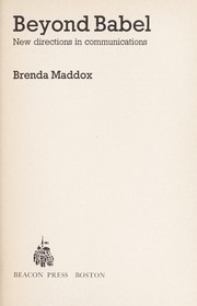 Cover of: Beyond Babel; new directions in communications. by Brenda Maddox