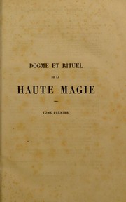 Cover of: Dogme et rituel de la haute magie by Eliphas Lévi