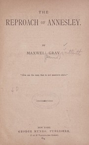 Cover of: The reproach of Annesley by Maxwell Gray