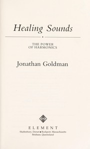 Cover of: Healing sounds : the power of harmonics