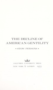 Cover of: The decline of American gentility. by Stow Persons