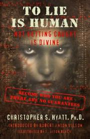 Cover of: To Lie Is Human: Not Getting Caught Is Divine