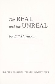 Cover of: The real and the unreal. by Bill Davidson