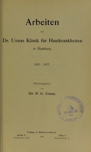 Cover of: Arbeiten aus Dr. Unnas Klinik f©ơr Hautkrankheiten in Hamburg 1903-1907
