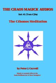 Cover of: The Chaos Magick Audio CDs--Volume 1: The Cthonos Rite