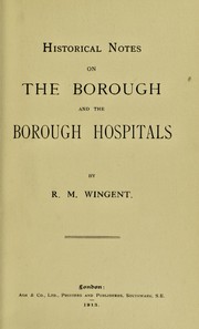 Cover of: Historical notes on the Borough and the Borough Hospitals