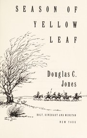Cover of: Season of yellow leaf by Jones, Douglas C.
