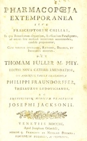 Cover of: Pharmacopoeia extemporanea, sive praescriptorum chilias, in qua remediorum ... paradigmata by Fuller, Thomas