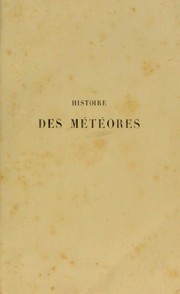Cover of: Histoire des m©♭t©♭ores et des grands ph©♭nom©·nes de la nature ...