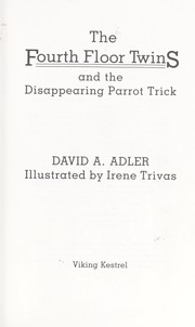 Cover of: The fourth floor twins and the disappearing parrot trick