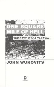 Cover of: One square mile of hell: the battle for Tarawa