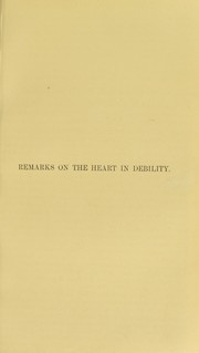 Cover of: Remarks on the heart in debility