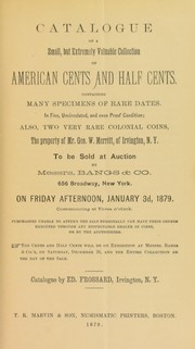 Cover of: Catalogue of a small, but extremely valuable collection of American cents and half cents ...