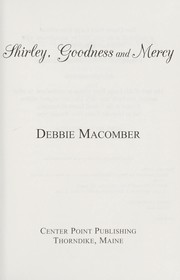 Cover of: Shirley, Goodness and Mercy by Debbie Macomber