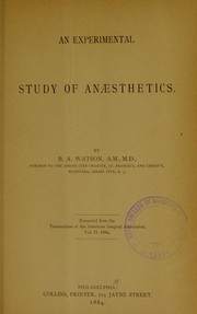 Cover of: An experimental study of anaesthetics by B. A. Watson