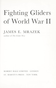 Cover of: Fighting gliders of World War II | Mrazek, James E.