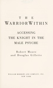 The Warrior Within by Moore, Robert L., Douglas Gillette