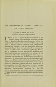 The limitations of internal therapeutics in skin diseases by James C. White