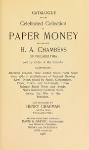 Cover of: Catalogue of the celebrated collection of paper money of the late H. A. Chambers of Philadelphia