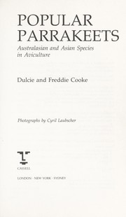 Cover of: Popular parrakeets: Australasian and Asian species in aviculture