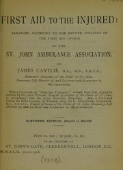 Cover of: First aid to the injured: arranged according to the revised syllabus of the First Aid Course of the St. John Ambulance Association